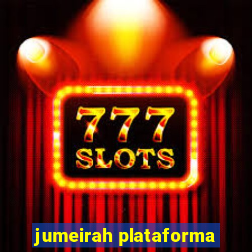 jumeirah plataforma